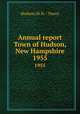 Annual report Town of Hudson, New Hampshire. 1955, Hudson (N.H. : Town) 