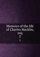 Memoirs of the life of Charles Macklin, esq.. 2, Kirkman, James Thomas. [from old catalog],Pre-1801 Imprint Collection (Library of Congress) DLC [from old catalog] 