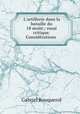 L`artillerie dans la bataille du 18 mot;: essai critique. Considrations ., 