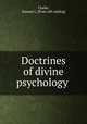Doctrines of divine psychology, Clarke, Samuel L. [from old catalog] 