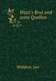 Wace`s Brut und seine Quellen, Waldner, Leo 