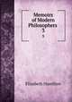 Memoirs of Modern Philosophers .. 3, Hamilton Elizabeth 