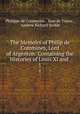The Memoirs of Philip de Commines, Lord of Argenton: Containing the Histories of Louis XI and .. 1, Philippe de Commynes , Jean de Troyes , Andrew Richard Scoble 