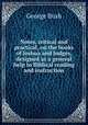 Notes, critical and practical, on the books of Joshua and Judges, designed as a general help to Biblical reading and instruction, Bush, George 