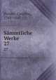 Smmtliche Werke. 27, Pichler, Caroline, 1769-1843 