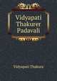 Vidyapati Thakurer Padavali, Vidyapati Thakura 