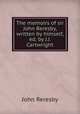 The memoirs of sir John Reresby, written by himself, ed. by J.J. Cartwright, John Reresby 