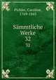 Smmtliche Werke. 32, Pichler, Caroline, 1769-1843 