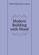 Modern Building with Wood, Timber Engineering Company 