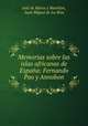 Memorias sobre las islas africanas de Espaa: Fernando Poo y Annobon, 