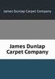 James Dunlap Carpet Company, James Dunlap Carpet Company 