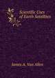 Scientific Uses of Earth Satellites, James A. van Allen 