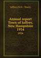 Annual report Town of Jaffrey, New Hampshire. 1934, Jaffrey (N.H. : Town) 
