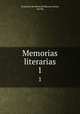 Memorias literarias. 1, Academia Sevillana de Buenas Letras, Seville 