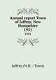 Annual report Town of Jaffrey, New Hampshire. 1951, Jaffrey (N.H. : Town) 