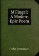 M`Fingal: A Modern Epic Poem, John Trumbull 