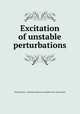 Excitation of unstable perturbations, United States.: National Advisory Committee for Aeronautics 