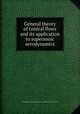 General theory of conical flows and its application to supersonic aerodynamics, United States.: National Advisory Committee for Aeronautics 