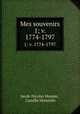 Mes souvenirs. 1; v. 1774-1797, Jacob-Nicolas Moreau , Camille Hermelin 