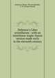 Defensor`s Liber scintillarum : with an interlinear Anglo-Saxon version made early in the eleventh century, Defensor, Monk, 7th cent,Rhodes, E. W. (Ernest Wood) 