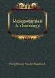 Mesopotamian Archaeology, Percy Stuart Peache Handcock 