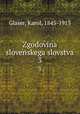 Zgodovina slovenskega slovstva. 3, Glaser, Karol, 1845-1913 