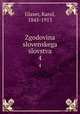 Zgodovina slovenskega slovstva. 4, Glaser, Karol, 1845-1913 