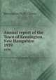 Annual report of the Town of Kensington, New Hampshire. 1939, Kensington (N.H. : Town) 