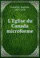 L`Eglise du Canada microforme, Gosselin, Auguste, 1843-1918 