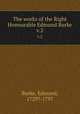 The works of the Right Honourable Edmund Burke. v.2, Burke, Edmund, 1729?-1797 