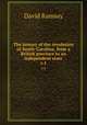 The history of the revolution of South-Carolina, from a British province to an independent state. v.1, David Ramsay 
