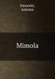Mimola, Innocent, Antoine 