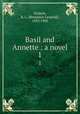 Basil and Annette : a novel. 1, Farjeon, B. L. (Benjamin Leopold), 1833-1903 