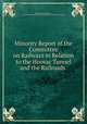 Minority Report of the Committee on Railways in Relation to the Hoosac Tunnel and the Railroads ., Erastus Payson Carpenter , Massachusetts General Court. Committee on Railways and Canals 