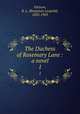 The Duchess of Rosemary Lane : a novel. 1, Farjeon, B. L. (Benjamin Leopold), 1833-1903 