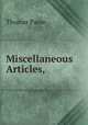 Miscellaneous Articles,, Thomas Paine 