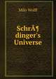 Schr¶dinger`s Universe, Milo Wolff 