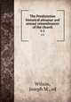 The Presbyterian historical almanac and annual remembrancer of the church. v.1, Wilson, Joseph M., ed 