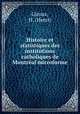 Histoire et statistiques des institutions catholiques de Montral microforme, Giroux, H. (Henri) 