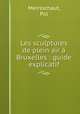 Les sculptures de plein air Bruxelles : guide explicatif, Meirsschaut, Pol 