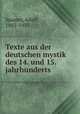 Texte aus der deutschen mystik des 14. und 15. jahrhunderts, Spamer, Adolf, 1883-1953 