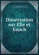 Dissertation sur Elie et Enoch, 