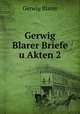 Gerwig Blarer Briefe u Akten 2, Gerwig Blarer 
