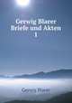 Gerwig Blarer Briefe und Akten 1, Gerwig Blarer 