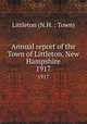 Annual report of the Town of Littleton, New Hampshire. 1917, Littleton (N.H. : Town) 