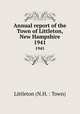 Annual report of the Town of Littleton, New Hampshire. 1941, Littleton (N.H. : Town) 