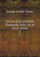Les anciens peintres flamands, leur vie et leurs uvres. 2, Crowe, J. A. (Joseph Archer), 1825-1896 