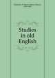 Studies in old English, Chadwick, H. Munro (Hector Munro), 1870-1947 