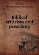 Biblical criticism and preaching, Elliott, George. [from old catalog] 