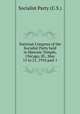 National Congress of the Socialist Party held in Masonic Temple, Chicago, Ill., May 15 to 21, 1910 part 1, Socialist Party (U.S.) 